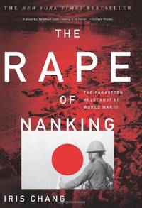 Rape Of Nanking: The Forgotten Holocaust of World War II by Chang,Iris