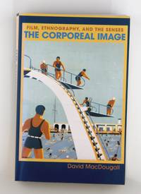 The Corporeal Image: Film, Ethnography, and the Senses