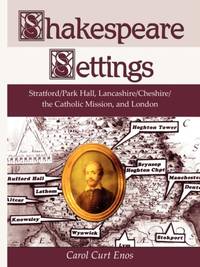 Shakespeare Settings: Stratford / Park Hall, Lancashire / Cheshire / The Catholic Mission, and...
