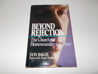 Beyond Rejection: The Church, Homosexuality, and Hope