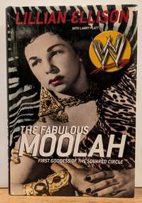 The Fabulous Moolah: First Goddess of the Squared Circle