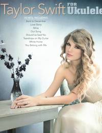 Taylor Swift for Ukulele | Songbook with 20 Pop Hits Arranged for Ukulele including Chords and...