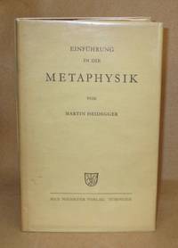 EinfÃ¼hrung In Die Metaphysik by Heidegger, Martin - 1953