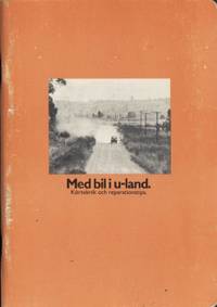 Med bil i U-land. Körteknik och reparationstips.