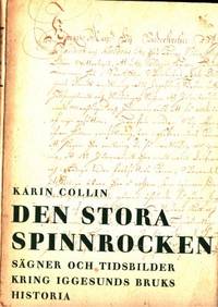 Den stora spinnrocken. Sägner och tidsbilder…
