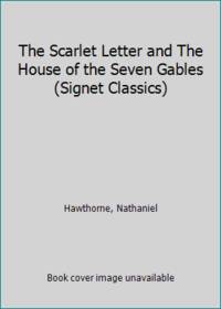 image of The Scarlet Letter and The House of the Seven Gables (Signet Classics)