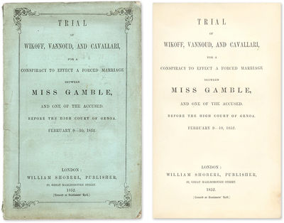 Trial of Wikoff, Vannoud, And Cavallari, For a Forced Marriage..