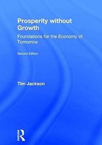 Prosperity without Growth: Foundations for the Economy of Tomorrow
