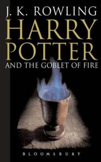 Harry Potter and the Goblet of Fire by Rowling, J. K