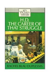 H. D.: The Career Of That Struggle (Key Women Writers) (Key Women Writers S.) - 