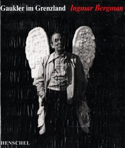 Gaukler im Grenzland. Ingmar Bergman.…