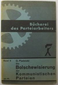 Die Bolschewisierung der kommunistischen Parteien…