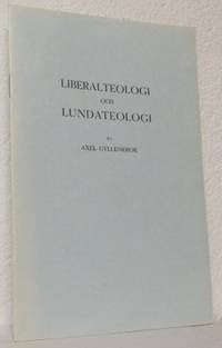 Liberalteologi och Lundateologi. Särtryck ur…