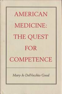 American Medicine: The Quest for Competence.