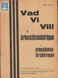 Vad vi vill i arbetslöshetsfrågan. I…