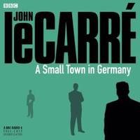 image of A Small Town in Germany: A BBC Full-Cast Radio Drama (BBC Radio)