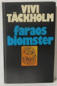 Faraos blomster. En kulturhistorisk-botanisk…