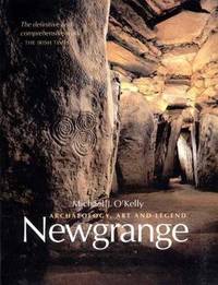 Newgrange. Archaeology, art and legend.