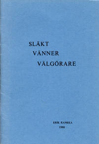 Släkt, vänner, välgörare.
