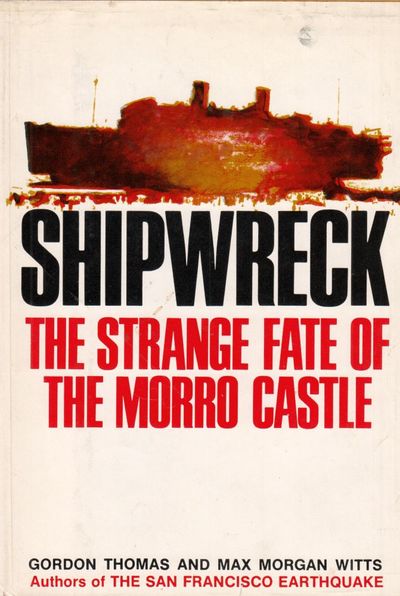 Shipwreck. The Strange Fate of the "Morro Castle"