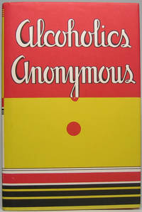 image of Alcoholics Anonymous: The Story of How More Than One Hundred Men Have Recovered from Alcoholism
