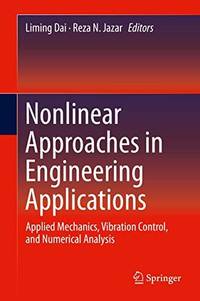 Nonlinear Approaches in Engineering Applications : Applied Mechanics, Vibration Control, and...