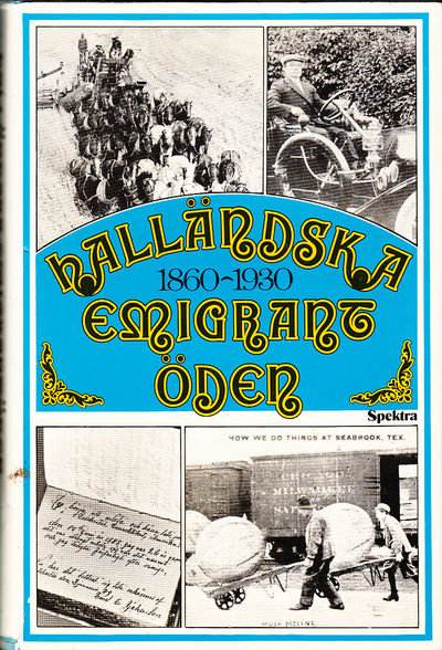 Halländska emigrantöden 1860-1930. Drömmen om…