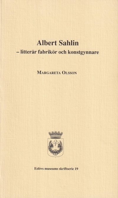 Albert Sahlin - litterär fabrikör och…