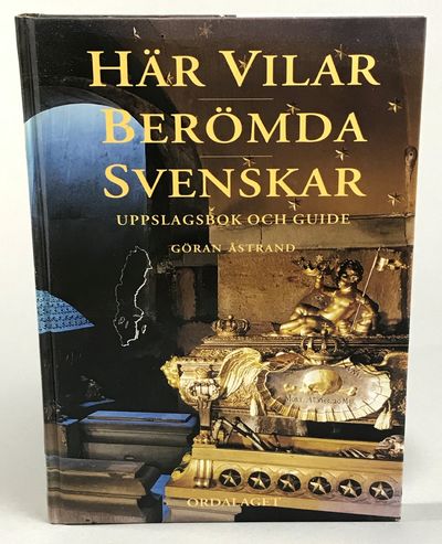 Här vilar berömda svenskar. Uppslagsbok och…