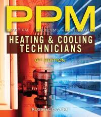 Practical Problems in Mathematics for Heating and Cooling Technicians (Practical Problems In...