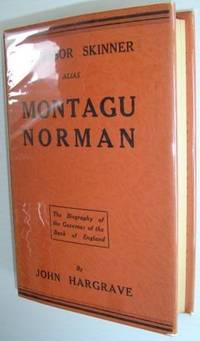 Professor Skinner Alias Montagu Norman by John Hargrave - Hardcover - Reprint - 1935 - from RareNonFiction.com (SKU: 124a6010)