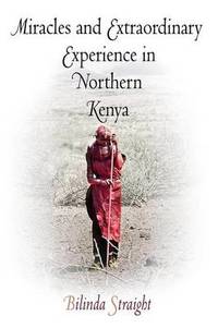 Miracles and Extraordinary Experience in Northern Kenya