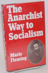 image of The anarchist way to socialism; Elisée Recluse and nineteenth-century European anarchism