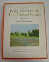 Wild Flowers of the United States: Volume Three, Texas. Complete in Two Volumes.