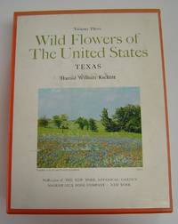 Wild Flowers of the United States: Volume Three, Texas. Complete in Two Volumes. de Rickett, Harold William - 1966