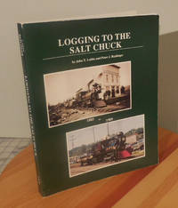 image of Logging to the Salt Chuck: Over 100 Years of Railroad Logging in Mason County Washington