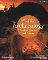 image of Archaeology : Theories, Methods, and Practice