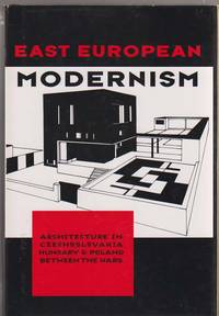 image of East European Modernism Architecture in Czechoslovakia, Hungary, and Poland Between the Wars
