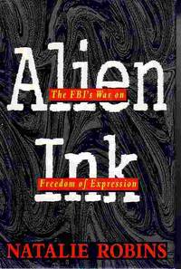 image of Alien Ink F. B. I. 's War on Freedom Expression