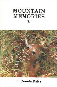 MOUNTAIN MEMORIES V by J. DENNIS DIETZ - Paperback - 01/01/1993 - from Paperback Palace (SKU: 165242)