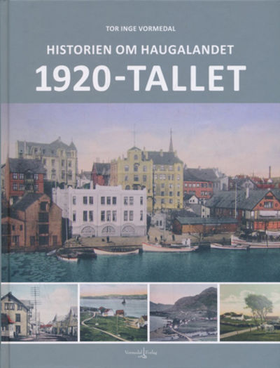 Historien om Hauglandet: 1920-tallet.