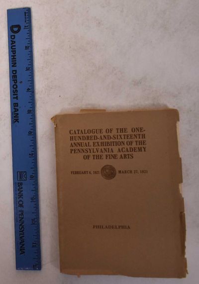 Catalogue of the 116th Annual Exhibition of the Pennsylvania Academy of Fine Arts
