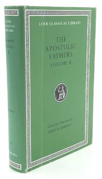 The Apostolic Fathers, Vol. II: Epistles of Barnabas, Papias & Quadratus, Epistle to Diognetus,...