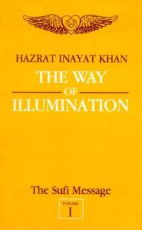 image of The Way of Illumination (Volume 1) (The Sufi Message)