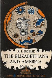 Elizabethans And America, The The Trevelyan Lectures At Cambridge 1958