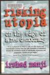 RISKING UTOPIA On the Edge of a New Democracy by Irshad Manji - Paperback - First Edition - 1997 - from Riverwood's Books (SKU: 3888)
