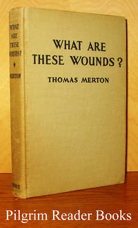 What Are These Wounds? The Life of a Cistercian Mystic, Saint Lutgarde  of AywiÃ¨res. by Merton, Thomas - 1950