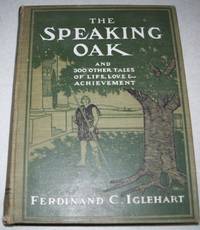 The Speaking Oak and 300 Other Tales of Life, Love and Achievement