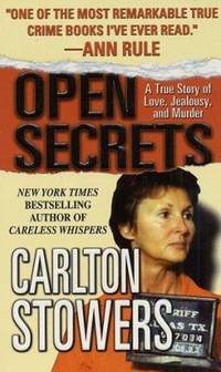 Open Secrets: A True Story of Love, Jealousy, and Murder