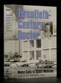 image of Twentieth-Century Doctor: House Calls to Space Medicine